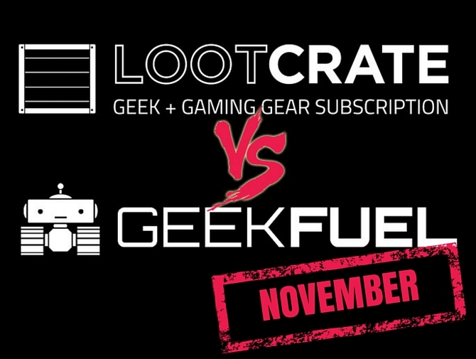 Lootcrate vs Geek Fuel: Round 3 – November