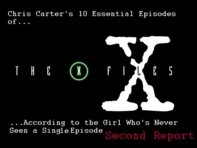 KC Reviews The X-Files: Chris Carter’s 10 Essential Episodes, Part II