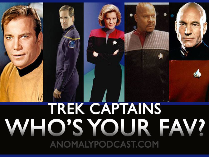 Who Is Your Favorite Star Trek Captain? | Anomaly Vidcast